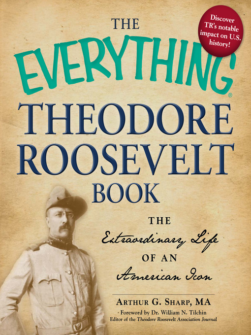 Title details for The Everything Theodore Roosevelt Book by Arthur G. Sharp - Available